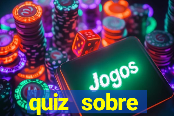 quiz sobre conhecimentos gerais